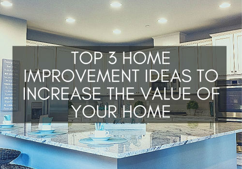 Top 3 Home Improvement Ideas to Increase the Value of Your Home in Comox Valley, British Columbia